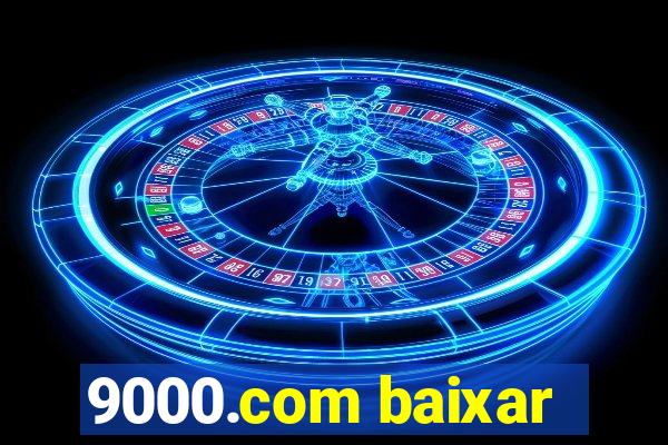 9000.com baixar